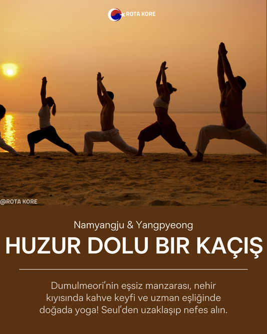Nehir Manzaralı Yoga ve Doğa Turu – Namyangju & Yangpyeong